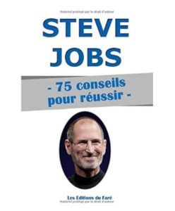 Steve Jobs 75 conseils pour réussir n1