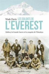 Les Soldats de l’Everest-Mallory, la Grande Guerre et la conquête de l’Himalaya n1