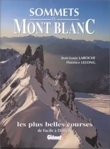 Couverture du livre Sommets du Mont-Blanc: Les plus belles courses de Facile à Difficile