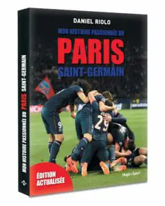 Couverture du livre Mon histoire passionnée du Paris Saint-Germain -Edition actualisée