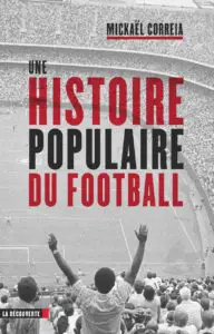 Couverture du livre Une histoire populaire du football