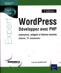 WordPress-Développez avec PHP-extensions, widgets et thèmes avancés (théorie, TP, ressources) (2e édition) n1