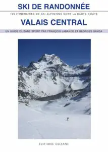 Ski de randonnée Valais central-120 itinéraires de Ski-alpinisme dont la Haute Route n2
