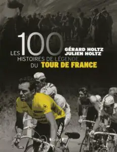 Couverture du livre Les 100 Histoires de légende du Tour de France